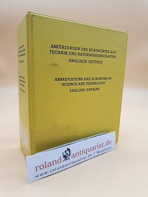 Abkürzungen und Kurzwörter aus Technik und Naturwissenschaften. Englisch - Deutsch. Ergänzungen u...