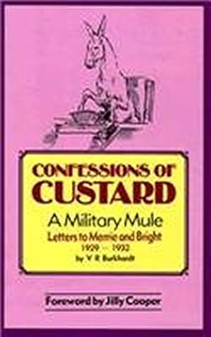Bild des Verkufers fr Confessions of Custard: A Military Mule zum Verkauf von WeBuyBooks