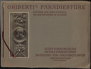 Ghiberti ' s Paradiestüre : Erztüre des Hauptportals am Baptisterium in Florenz. WMF Abteilung fü...