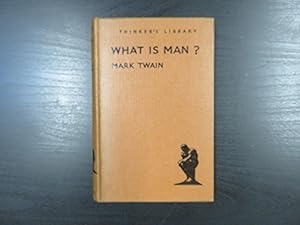 What Is Man? The Thinkers Library, No. 60