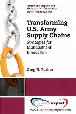 Imagen del vendedor de Transforming US Army Supply Chains: Strategies for Management Innovation (Paperback or Softback) a la venta por BargainBookStores