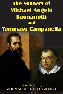 Imagen del vendedor de The Sonnets of Michael Angelo Buonarotti and Tommaso Campanella (Paperback or Softback) a la venta por BargainBookStores