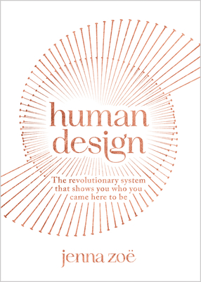 Immagine del venditore per Human Design: The Revolutionary System That Shows You Who You Came Here to Be (Paperback or Softback) venduto da BargainBookStores