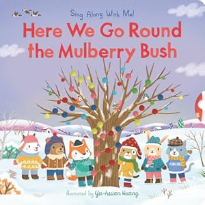 Seller image for Here We Go Round the Mulberry Bush: Sing Along with Me! (Board Book) for sale by BargainBookStores