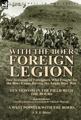 Seller image for With the Boer Foreign Legion: Two Accounts of Foreigners Who Fought for the Boer Cause During the Anglo-Boer War (Hardback or Cased Book) for sale by BargainBookStores