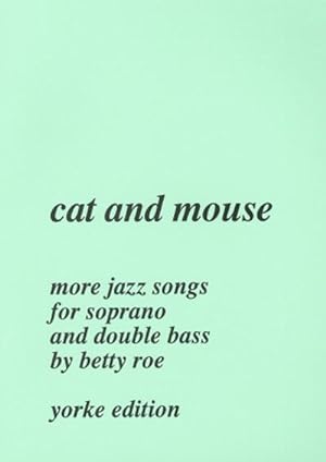 Bild des Verkufers fr Cat and Mouse More Jazz Songsfor soprano and double bass zum Verkauf von Smartbuy
