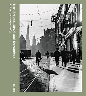 Lübeck und Travemünde: Fotografien 1930-1965