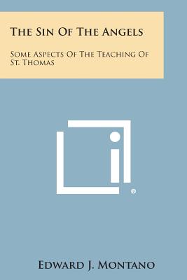 Seller image for The Sin Of The Angels: Some Aspects Of The Teaching Of St. Thomas (Paperback or Softback) for sale by BargainBookStores