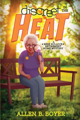 Seller image for Discreet in the Heat: A Bess Bullock Retirement Home Mystery (Paperback or Softback) for sale by BargainBookStores