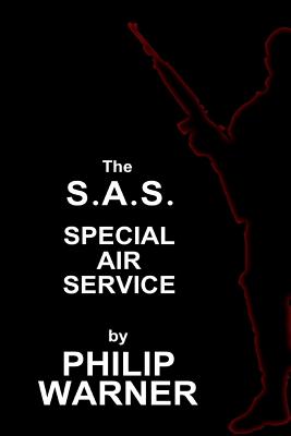 Seller image for Phillip Warner - S.A.S. - The Special Air Service: A History Of Britains Elite Forces (Paperback or Softback) for sale by BargainBookStores