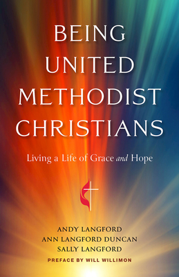 Imagen del vendedor de Being United Methodist Christians: Living a Life of Grace and Hope (Paperback or Softback) a la venta por BargainBookStores