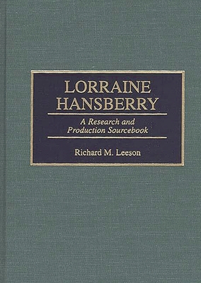 Seller image for Lorraine Hansberry: A Research and Production Sourcebook (Hardback or Cased Book) for sale by BargainBookStores