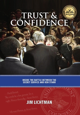 Seller image for Trust and Confidence: Inside the Battle Between the Secret Service and Ken Starr (Hardback or Cased Book) for sale by BargainBookStores