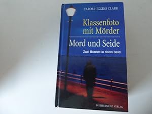 Bild des Verkufers fr Klassenfoto mit Mrder / Mord und Seide. 2 Romane in einem Band. Hardcover zum Verkauf von Deichkieker Bcherkiste