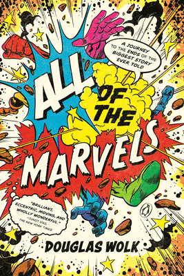 Imagen del vendedor de All of the Marvels: A Journey to the Ends of the Biggest Story Ever Told (Paperback or Softback) a la venta por BargainBookStores