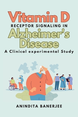 Bild des Verkufers fr Vitamin D Receptor Signaling in Alzheimer's Disease: a Clinical-experimental Study: a Clinical experimental Study: a Clinicalexperimental Study (Paperback or Softback) zum Verkauf von BargainBookStores