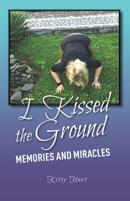 Seller image for I Kissed the Ground: Memories and Miracles (Paperback or Softback) for sale by BargainBookStores