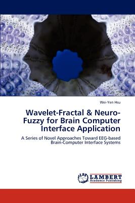 Imagen del vendedor de Wavelet-Fractal & Neuro-Fuzzy for Brain Computer Interface Application (Paperback or Softback) a la venta por BargainBookStores