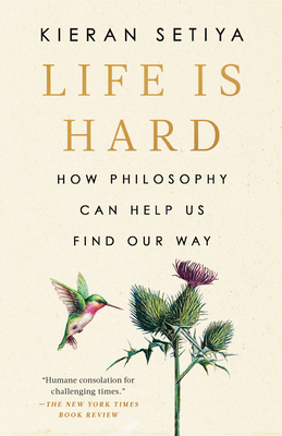 Image du vendeur pour Life Is Hard: How Philosophy Can Help Us Find Our Way (Paperback or Softback) mis en vente par BargainBookStores