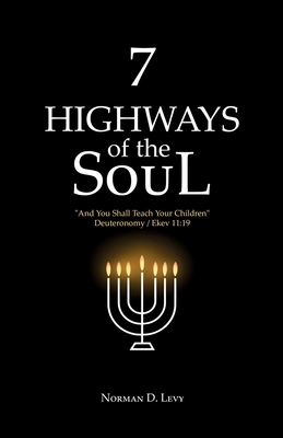Seller image for 7 Highways of the Soul: "And You Shall Teach Your Children" - Deuteronomy/Ekev 11:19 (Paperback or Softback) for sale by BargainBookStores
