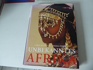 Seller image for Unbekanntes Afrika. Vlker und Kulturen zwischen Hochland, Wste und Ozean. Hardcover mit Schutzumschlag. 2550 g for sale by Deichkieker Bcherkiste