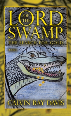 Seller image for Lord of the Swamp: The Search for Gold (Hardback or Cased Book) for sale by BargainBookStores