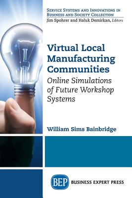 Seller image for Virtual Local Manufacturing Communities: Online Simulations of Future Workshop Systems (Paperback or Softback) for sale by BargainBookStores