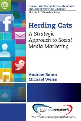 Immagine del venditore per Herding Cats: A Strategic Approach to Social Media Marketing (Paperback or Softback) venduto da BargainBookStores