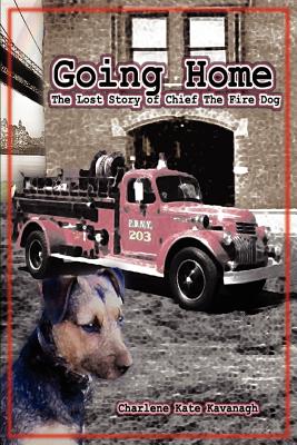 Seller image for Going Home: The Lost Story of Chief the Fire Dog (Paperback or Softback) for sale by BargainBookStores