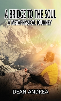 Seller image for A Bridge to the Soul: A Metaphysical Journey (Paperback or Softback) for sale by BargainBookStores