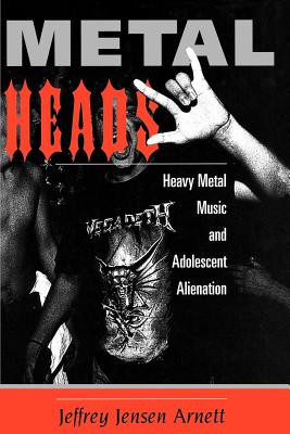 Seller image for Metalheads: Heavy Metal Music And Adolescent Alienation (Paperback or Softback) for sale by BargainBookStores