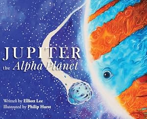 Image du vendeur pour Jupiter the Alpha Planet (Hardback or Cased Book) mis en vente par BargainBookStores