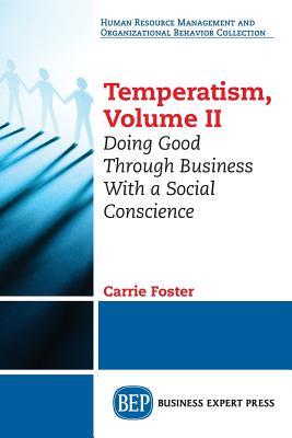 Immagine del venditore per Temperatism, Volume II: Doing Good Through Business With a Social Conscience (Paperback or Softback) venduto da BargainBookStores