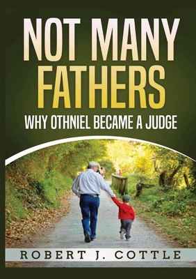 Seller image for Not Many Fathers: Why Othniel became a judge (Paperback or Softback) for sale by BargainBookStores