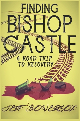 Seller image for Finding Bishop Castle: A Road Trip to Recovery (Paperback or Softback) for sale by BargainBookStores