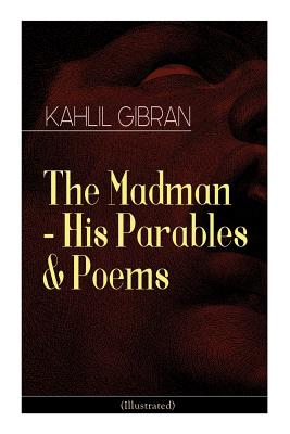 Imagen del vendedor de The Madman - His Parables & Poems (Illustrated) (Paperback or Softback) a la venta por BargainBookStores