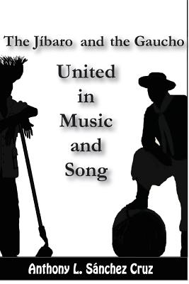 Seller image for The J�baro and the Gaucho United in Music and Song (Paperback or Softback) for sale by BargainBookStores