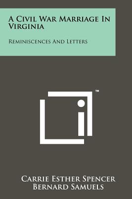 Image du vendeur pour A Civil War Marriage In Virginia: Reminiscences And Letters (Paperback or Softback) mis en vente par BargainBookStores