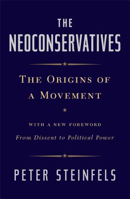 Seller image for The Neoconservatives: The Origins of a Movement (Paperback or Softback) for sale by BargainBookStores