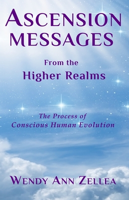 Imagen del vendedor de Ascension Messages From the Higher Realms: The Process of Conscious Human Evolution (Paperback or Softback) a la venta por BargainBookStores