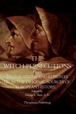 Seller image for The Witch-Persecutions: From Translations and Reprints From The Original Sources of European History (Paperback or Softback) for sale by BargainBookStores