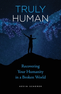 Bild des Verkufers fr Truly Human: Recovering Your Humanity in a Broken World (Paperback or Softback) zum Verkauf von BargainBookStores