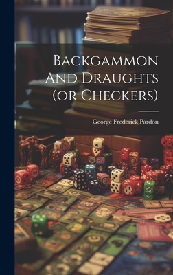 Image du vendeur pour Backgammon And Draughts (or Checkers) (Hardback or Cased Book) mis en vente par BargainBookStores