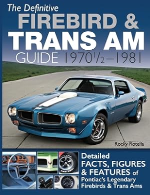 Seller image for The Definitive Firebird & Trans Am Guide: 1970 1/2 - 1981 (Paperback or Softback) for sale by BargainBookStores