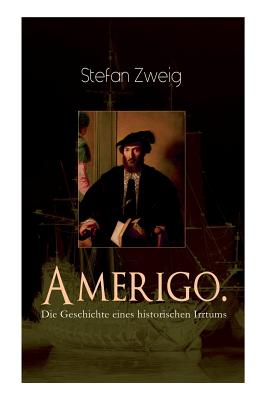 Seller image for Amerigo. Die Geschichte eines historischen Irrtums: Die spannende Namensgeschichte Amerikas: warum wurde ausgerechnet Amerigo Vespucci Namensgeber f�r (Paperback or Softback) for sale by BargainBookStores