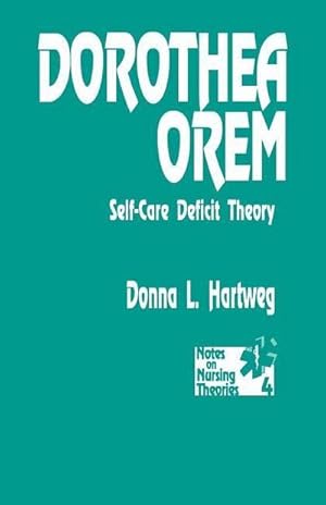 Immagine del venditore per Dorothea Orem : Self-Care Deficit Theory venduto da AHA-BUCH GmbH