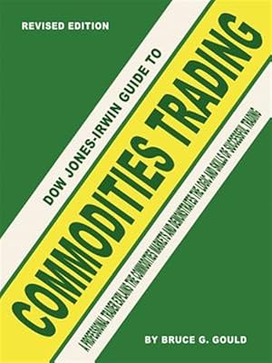 Imagen del vendedor de Dow Jones-Irwin Guide to Commodities Trading a la venta por GreatBookPrices