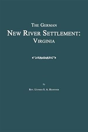 Seller image for German New River Settlement : Virginia for sale by GreatBookPrices
