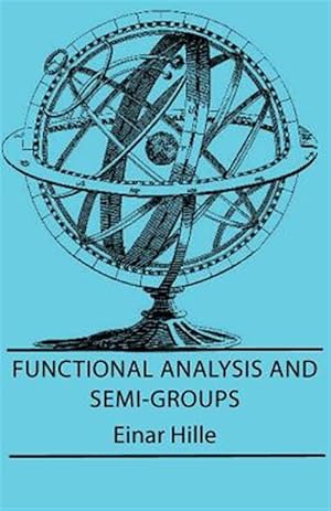 Immagine del venditore per Functional Analysis And Semigroups venduto da GreatBookPrices