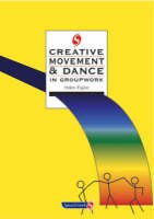 Bild des Verkufers fr Creative Movement and Dance in Groupwork zum Verkauf von WeBuyBooks